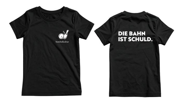 Coming soon...T-Shirt Bembelkultur / Die Bahn ist schuld