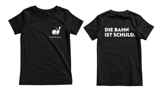 Coming soon...T-Shirt Bembelkultur / Die Bahn ist schuld